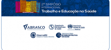 Abrascão recebe 2º Simpósio Internacional sobre Trabalho e Educação na Saúde