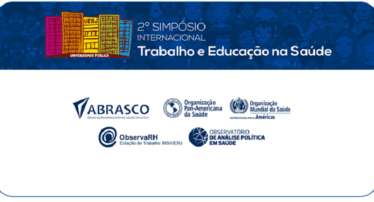 Abrascão recebe 2º Simpósio Internacional sobre Trabalho e Educação na Saúde Abrascão recebe 2º Simpósio Internacional sobre Trabalho e Educação na Saúde
