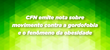 CFN emite nota sobre movimento contra a gordofobia