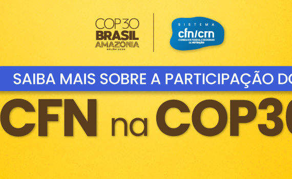 CFN leva à COP30 o debate sobre alimentação, saúde e clima