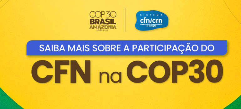 CFN leva à COP30 o debate sobre alimentação, saúde e clima