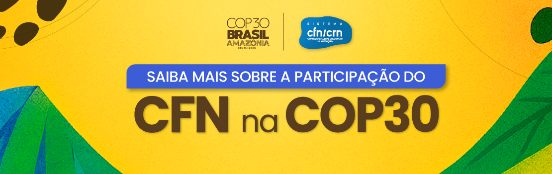 CFN leva à COP30 o debate sobre alimentação, saúde e clima